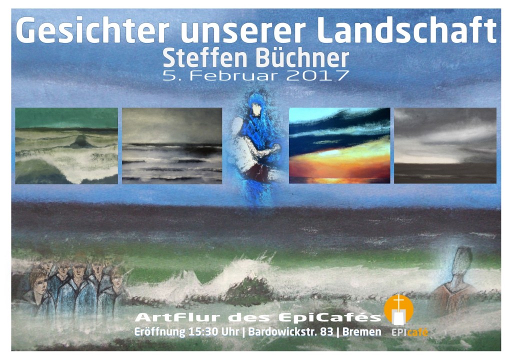 „GESICHTER UNSERER LANDSCHAFT“ Einzelausstellung 05.02. - 21.04. 2017